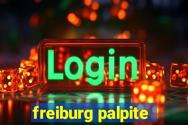 freiburg palpite